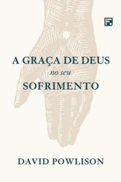 Picture of A GRACA DE DEUS NO SEU SOFRIMENTO