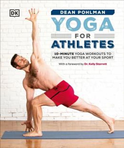 Picture of YOGA FOR ATHLETES - 10-MINUTE YOGA WORKOUTS TO MAKE YOU BETTER AT YOUR SPORT