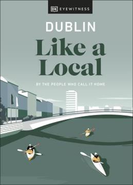 Imagem de DUBLIN LIKE A LOCAL - BY THE PEOPLE WHO CALL IT HOME