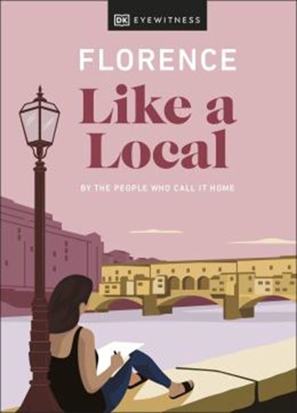 Picture of FLORENCE LIKE A LOCAL - BY THE PEOPLE WHO CALL IT HOME