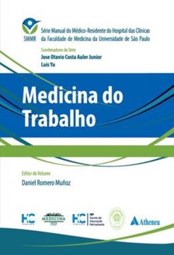 Imagem de MEDICINA DO TRABALHO - SERIE MANUAL DO MEDICO-RESIDENTE - HOSPITAL DAS CLINICAS DA FACULDADE DE MEDICINA DA UNIVERSIDADE DE SAO PAULO - HCFMUSP SMMR