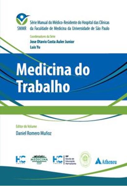 Picture of MEDICINA DO TRABALHO - SERIE MANUAL DO MEDICO-RESIDENTE - HOSPITAL DAS CLINICAS DA FACULDADE DE MEDICINA DA UNIVERSIDADE DE SAO PAULO - HCFMUSP SMMR