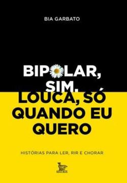 Imagem de BIPOLAR, SIM. LOUCA, SO QUANDO EU QUERO
