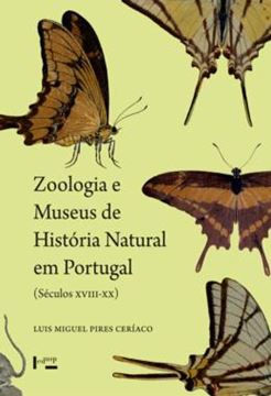 Imagem de ZOOLOGIA E MUSEUS DA HISTORIA NATURAL EM PORTUGAL (SÉCULOS XVIII-XX)