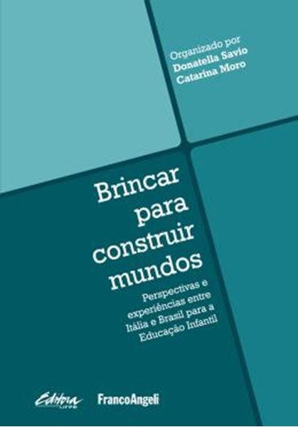 Picture of BRINCAR PARA CONSTRUIR MUNDOS - PERSPECTIVAS E EXPERIENCIAS ENTRE ITALIA E BRASIL PARA EDUCACAO INFANTIL