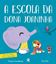 Imagem de A ESCOLA DA DONA JOANINHA