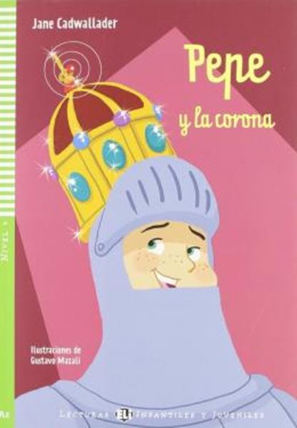 Picture of PEPE Y LA CORONA - LECTURAS ELI INFANTILES Y JUVENILES A2 - DOWNLOADABLE MULTIMEDIA