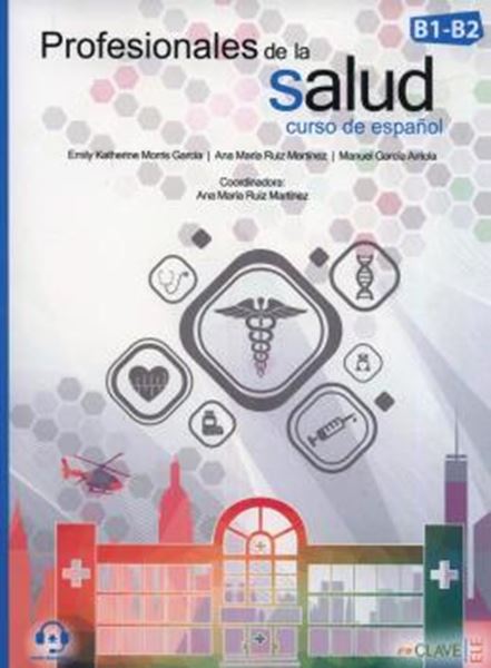 Picture of PROFESINNALES DE LA SALUD CURSO DE ESPANOL B1-B2: LIBRO DEL ALUNNO + CUADERNO DE ACTIVIDADES + AUDIO