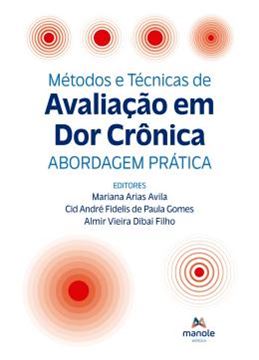 Imagem de METODOS E TECNICAS DE AVALIACAO DA DOR CRONICA - ABORDAGEM PRATICA