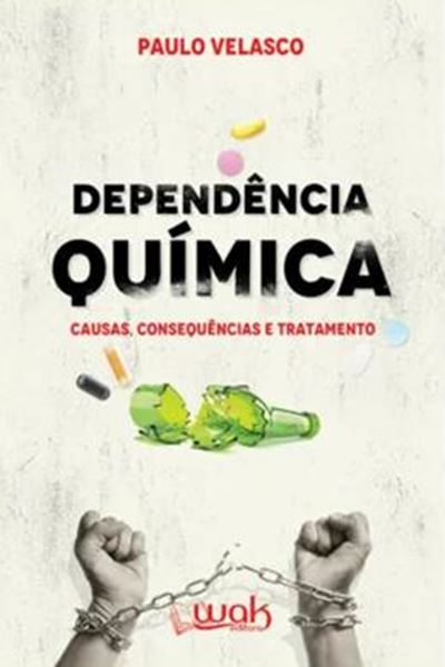 Picture of DEPENDÊNCIA QUÍMICA - CAUSAS, CONSEQUÊNCIAS E TRATAMENTO
