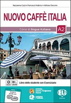 Imagem de NUOVO CAFFE ITALIA A2 - LIBRO DELLO STUDENTE CON ESERCIZIARIO