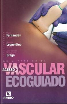 Imagem de GUIA PRATICO DE ACESSO VASCULAR ECOGUIADO