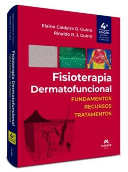 Picture of FISIOTERAPIA DERMATOFUNCIONAL - FUNDAMENTOS, RECURSOS E TRATAMENTOS - 4ª ED