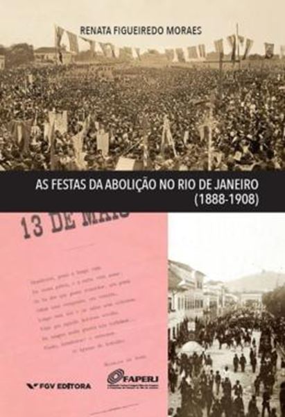 Picture of AS FESTAS DA ABOLIÇÃO NO RIO DE JANEIRO (1888-1908)
