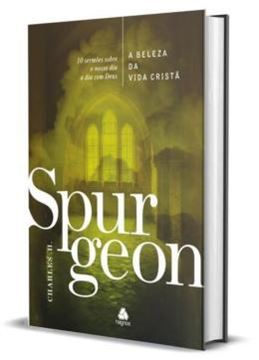 Imagem de A BELEZA DA VIDA CRISTA - SPURGEON