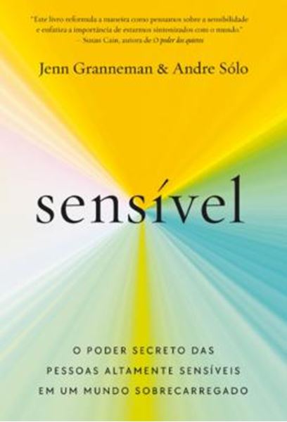Picture of SENSÍVEL - O PODER SECRETO DAS PESSOAS ALTAMENTE SENSÍVEIS EM UM MUNDO SOBRECARREGADO