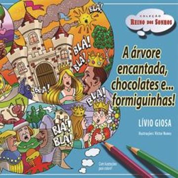Imagem de A ARVORE ENCANTADA, CHOCOLATES E ... FORMIGUINHAS!