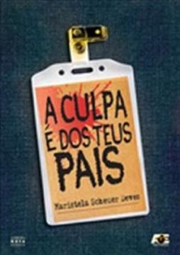 Imagem de A CULPA E DOS TEUS PAIS
