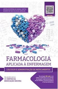 Imagem de FARMACOLOGIA APLICADA A ENFERMAGEMCALCULOS E ADMINISTRACAO DE MEDICAMENTOS