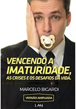 Imagem de VENCENDO A IMATURIDADE, AS CRISES E OS DESAFIOS DA VIDA