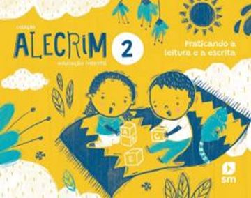 Imagem de ALECRIM EDUCACAO INFANTIL 2 - PRATICANDO A LEITURA E A ESCRITA  - 2ª ED 2022