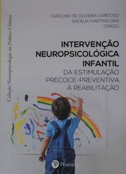 Imagem de INTERVENCAO NEUROPSICOLOGICA INFANTIL - DA ESTIMULACAO PRECOCE