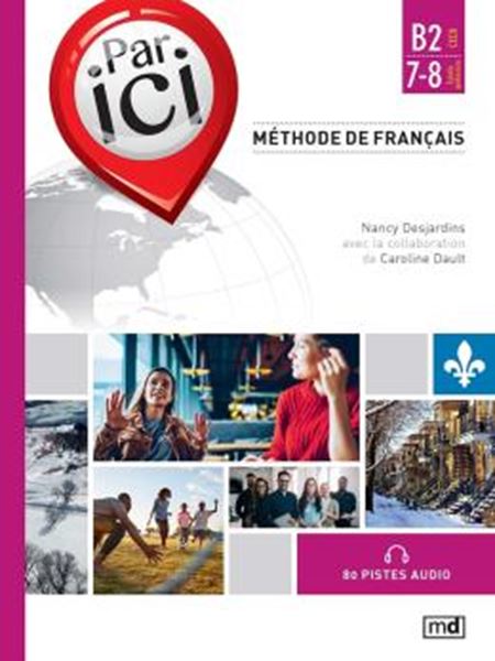 Picture of PAR ICI B2 / 7-8 - METHODE DE FRANCAIS - INCLUS 2 CD AUDIO