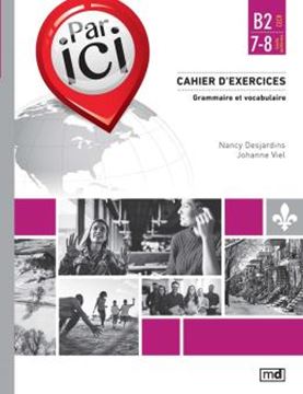 Imagem de PAR ICI B2 / 7-8 - CAHIER D´EXERCICES - GRAMMAIRE ET VOCABULAIRE