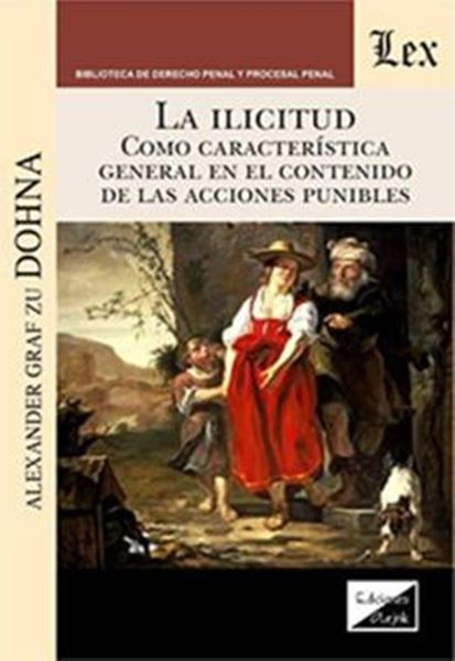Picture of LA ILICITUD COMO CARACTERÍSTICA GENERAL EN EL CONTENIDO DE LAS ACCIONES PUNIBLES