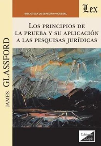 Picture of LOS PRINCIPIOS DE LA PRUEBA Y SU APLICACION A LAS PESQUISAS JURIDICAS