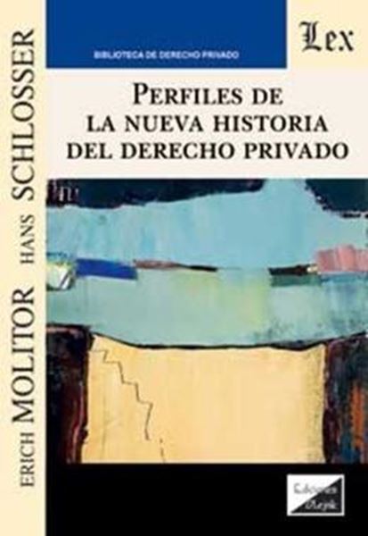 Picture of PERFILES DE LA NUEVA HISTORIA DEL DERECHO PRIVADO