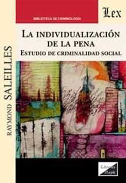 Imagem de LA INDIVIDUALIZACION DE LA PENA - ESTUDIO DE CRIMINALIDAD SOCIAL