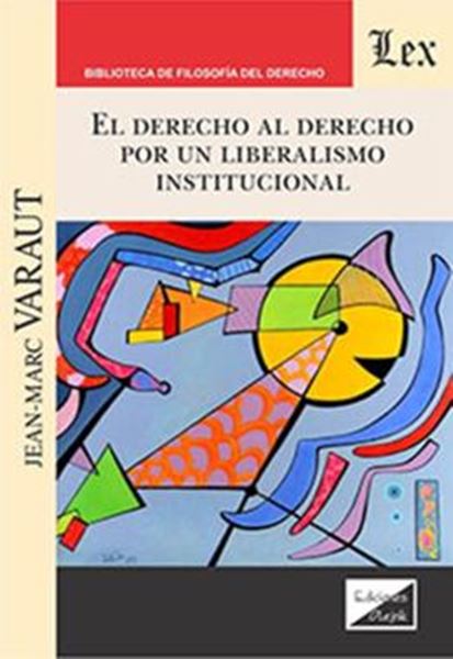 Picture of EL DERECHO AL DERECHO - POR UN LIBERALISMO INSTITUCIONAL