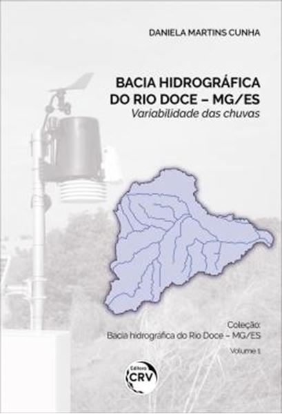Picture of BACIA HIDROGRAFICA DO RIO DOCE – MG/ES - VOLUME 1 - VARIABILIDADE DAS CHUVAS