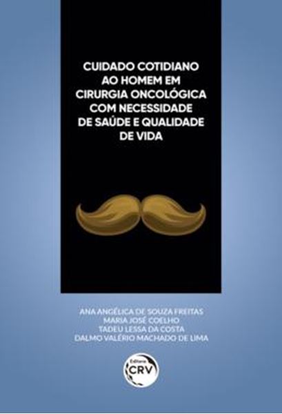 Picture of CUIDADO COTIDIANO AO HOMEM EM CIRURGIA ONCOLOGICA COM NECESSIDADE DE SAUDE E QUALIDADE DE VIDA