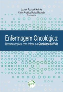 Imagem de ENFERMAGEM ONCOLOGICA - RECOMENDACOES COM ENFASE NA QUALIDADE DE VIDA