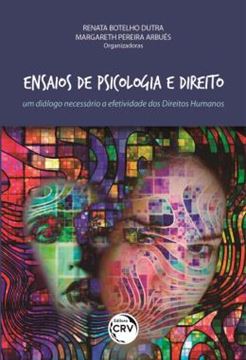 Imagem de ENSAIOS DE PSICOLOGIA E DIREITO - UM DIALOGO NECESSARIO A EFETIVIDADE DOS DIREITOS HUMANOS