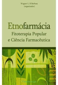 Imagem de ETNOFARMACIA FITOTERAPIA POPULAR E CIENCIA FARMACEUTICA