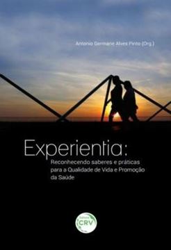 Imagem de EXPERIENTIA - RECONHECENDO SABERES E PRATICAS PARA A QUALIDADE DE VIDA E PROMOCAO DA SAUDE