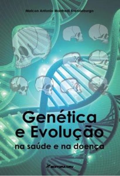 Picture of GENETICA E EVOLUCAO - NA SAUDE E NA DOENCA