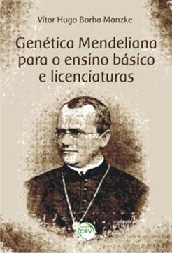 Imagem de GENETICA MENDELIANA PARA O ENSINO BASICO E LICENCIATURAS