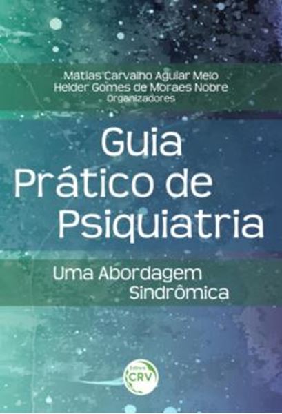 Picture of GUIA PRATICO DE PSIQUIATRIA - UMA ABORDAGEM SINDROMICA
