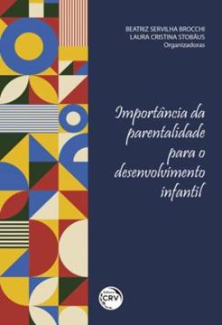 Imagem de IMPORTANCIA DA PARENTALIDADE PARA O DESENVOLVIMENTO INFANTIL