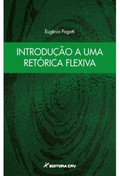 Imagem de INTRODUCAO A UMA RETORICA FLEXIVA