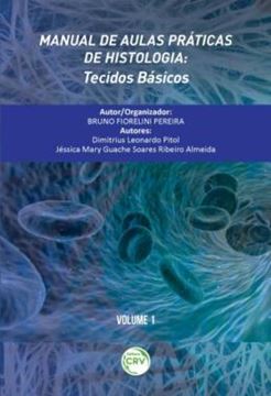 Imagem de MANUAL DE AULAS PRATICAS DE HISTOLOGIA - VOLUME 1 - TECIDOS BASICOS