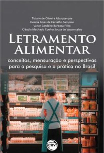 Picture of LETRAMENTO ALIMENTAR - CONCEITOS, MENSURACAO E PERSPECTIVAS PARA A PESQUISA E A PRATICA NO BRASIL