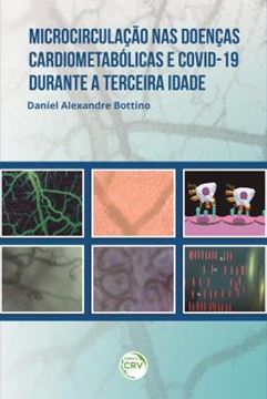 Imagem de MICROCIRCULACAO NAS DOENCAS CARDIOMETABOLICAS E COVID-19 DURANTE A TERCEIRA IDADE