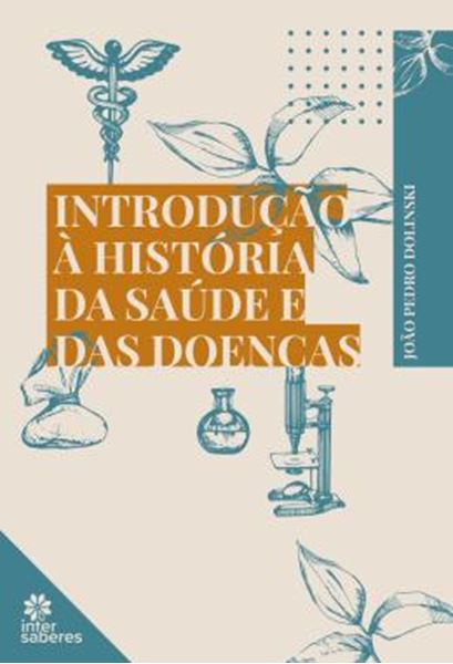 Picture of INTRODUCAO A HISTORIA DA SAUDE E DAS DOENCAS