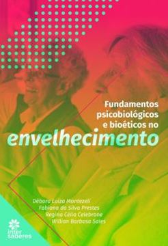 Imagem de FUNDAMENTOS PSICOBIOLOGICOS E BIOETICOS NO ENVELHECIMENTO