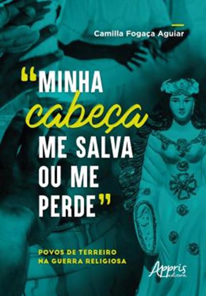 Picture of “MINHA CABECA ME SALVA OU ME PERDE”